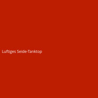Luftiges Seide-Tanktop