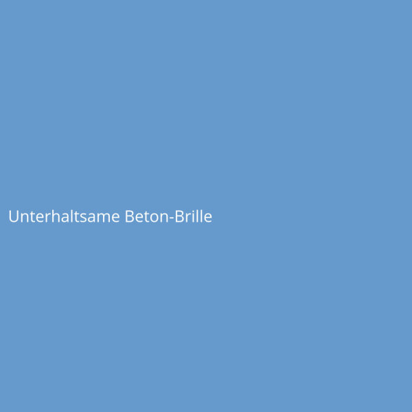 Unterhaltsame Beton-Brille