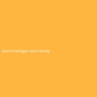 Geschmeidiges Glas-Handy