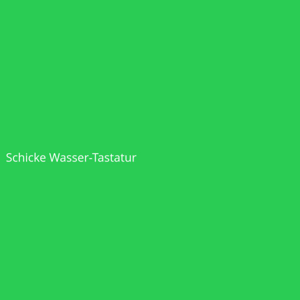Schicke Wasser-Tastatur
